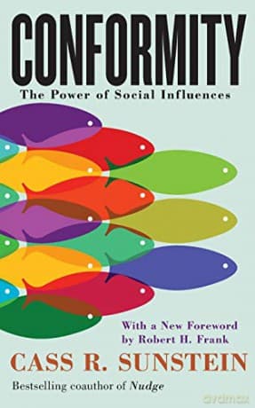 Conformity: The Power of Social Influences - Cass R. Sunstein