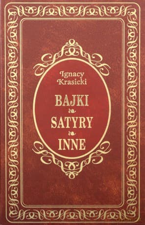 Bajki, Satyry i inne - Ignacy Krasicki
