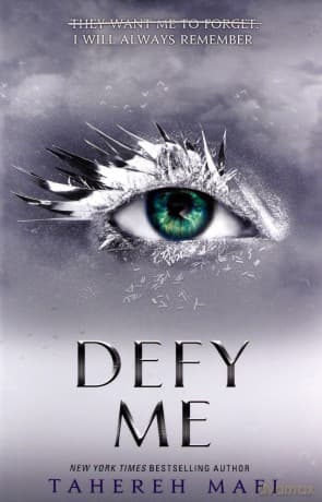 Defy Me: Tahere Mafi (Shatter Me) - Tahereh Mafi