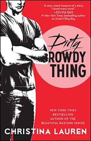 Dirty Rowdy Thing (Wild Seasons): Volume 2 - Christina Lauren
