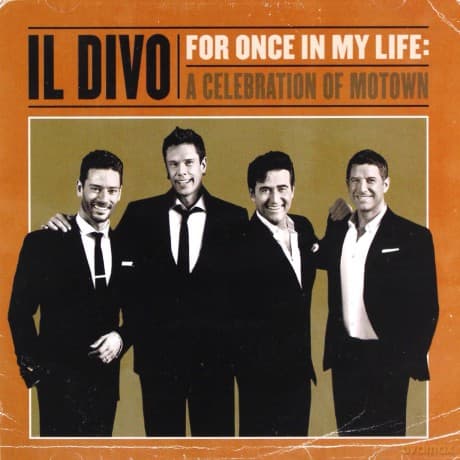 Il Divo: For Once In My Life