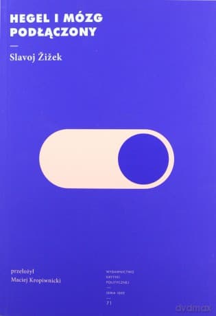 Hegel i mózg podłączony - Slavoj Zizek
