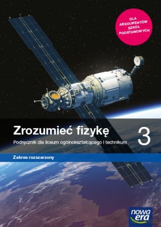 Nowe fizyka Zrozumieć fizykę podręcznik 3 liceum i technikum zakres rozszerzony - Marcin Braun, Agnieszka Byczuk, Krzysztof Byczuk