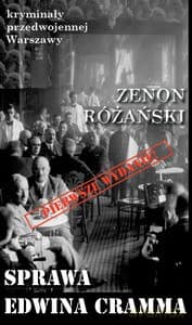 Kryminały przedwojennej Warszawy (Tom 95) Sprawa Edwina Cramma - Zenon Różański