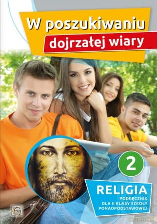 Religia W poszukiwaniu wiary podręcznik dla klasy 2 liceum - Ks. Paweł Mąkosa