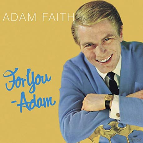Adam Faith: For You...