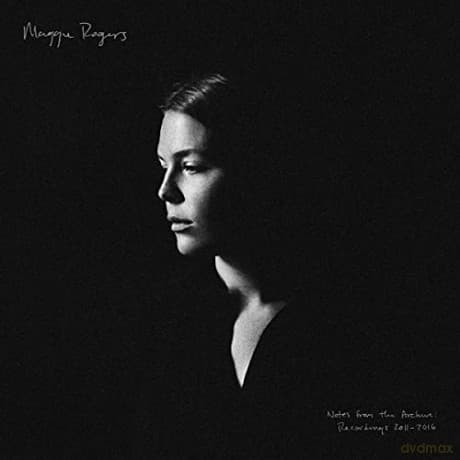 Maggie Rogers: Notes From The Archives: 2011-2016
