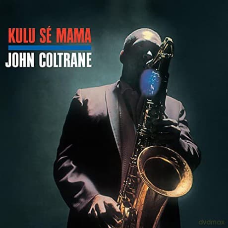 John Coltrane: Kulu Se Mama