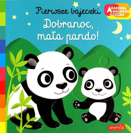 Dobranoc, mała pando! Akademia mądrego dziecka. Pierwsze bajeczki - Nathalie Choux