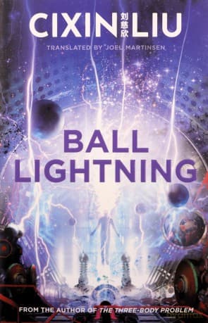 Ball Lightning - Cixin Liu