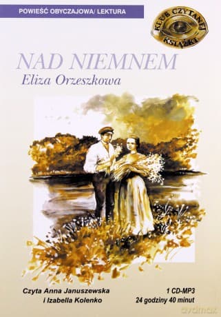 Nad Niemnem - Eliza Orzeszkowa
