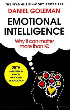 Emotional Intelligence: 25th Anniversary Edition - Daniel Goleman