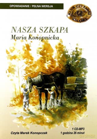 Nasza szkapa - Maria Konopnicka