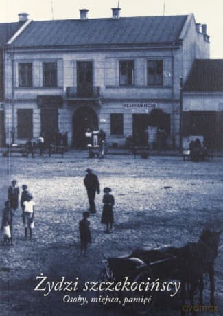Żydzi Szczekocińscy Osoby Miejsca Pamięć