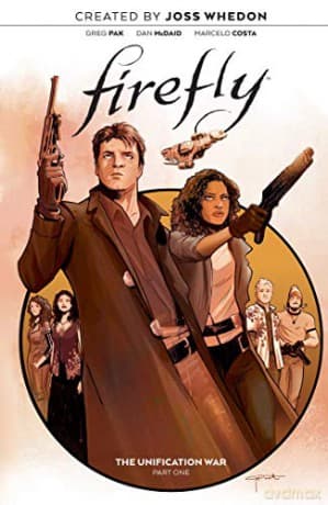 Firefly: The Unification War Vol. 1: Volume 1 - Joss Whedon