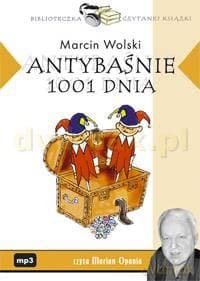 Antybaśnie 1001 dnia - Marcin Wolski