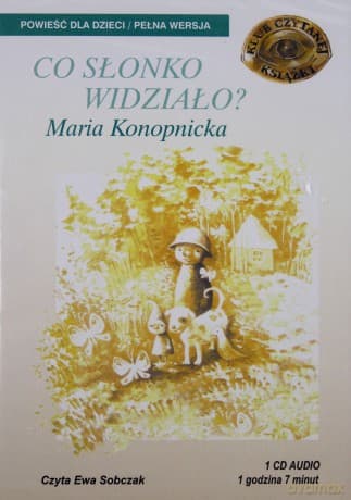 Co słonko widziało - Maria Konopnicka