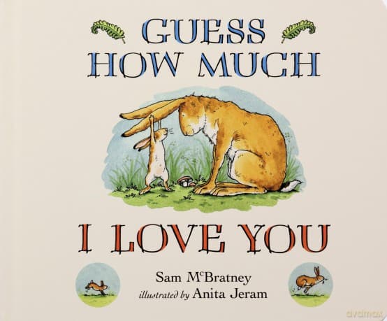 Guess How Much I Love You - Sam McBratney