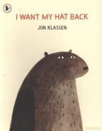 I Want My Hat Back - Jon Klassen