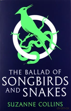The Ballad of Songbirds and Snakes A Hunger Games Novel The Hunger Games - Suzanne Collins