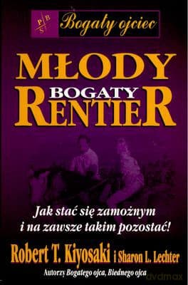 Młody Bogaty Rentier (Broszurowa) - Robert T.Kiyosaki, Sharon L.Lechter