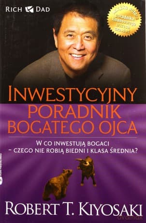 Inwestycyjny Poradnik Bogatego Ojca - Robert T.Kiyosaki, Sharon L.Lechter