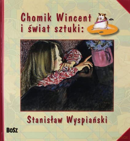 Chomik Wincent I Świat Sztuki (twarda) - Stanisław Wyspiański