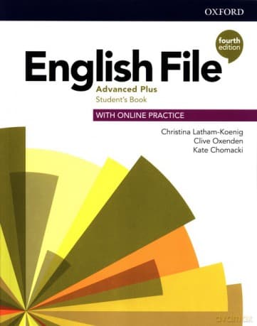 English File Advanced Plus Student's Book with Online Practice - Christina Latham-Koenig, Clive Oxenden