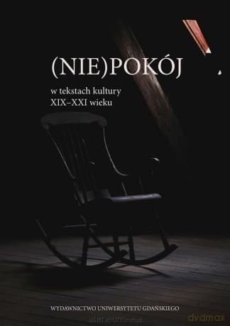 (Nie)pokój w tekstach kultury XIX-XXI wieku