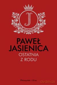 Ostatnia z rodu - Paweł Jasienica
