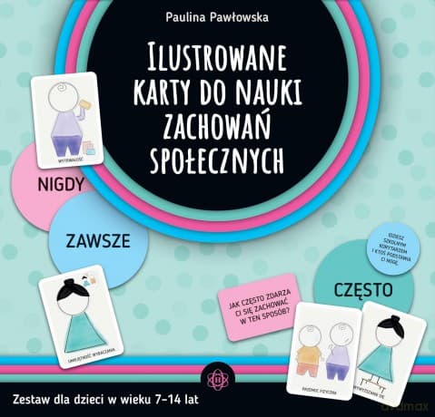 Ilustrowane karty do nauki zachowań społecznych Zestaw dla dzieci w wieku 7-14 lat - Paulina Pawłowska