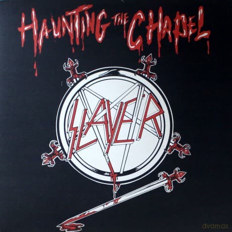 Slayer: Haunting The Chapel