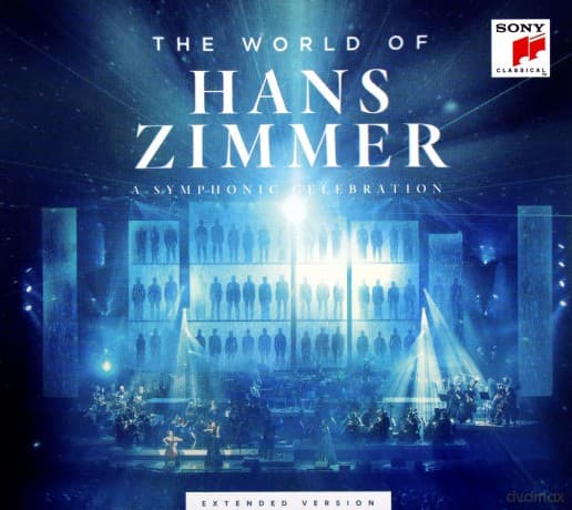 Hans Zimmer: The World of Hans Zimmer - A Symphonic Celebration (Extended Version)