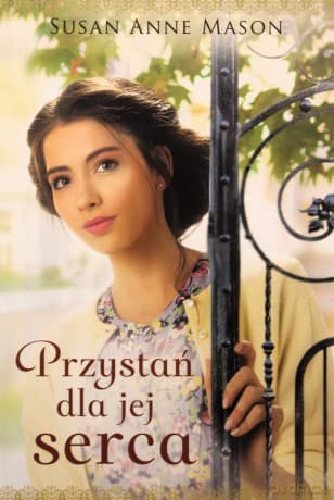 Przystań dla jej serca - Susan Anne Mason