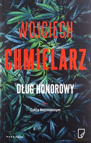 Dług honorowy - Wojciech Chmielarz, Michał Pawłowski, Karolina Macios