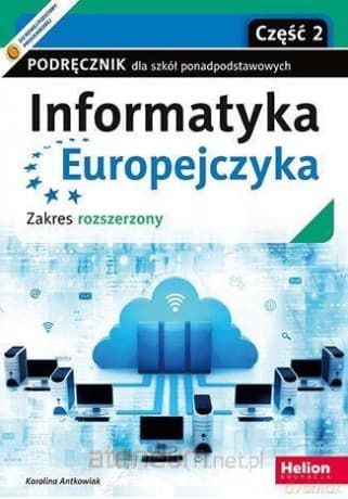 Informatyka Europejczyka LO podręcznik zakres rozszerzony cz.2 - Karolina Antkowiak