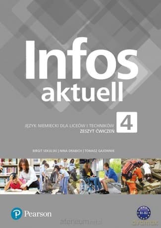 Infos Aktuell 4 ćwiczenie + kod interaktywny - Birgit Sekulski, Nina Drabich, Tomasz Gajownik