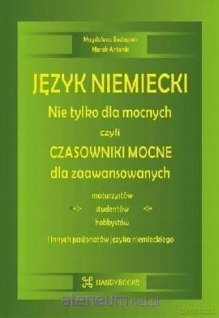 Język niemiecki. Nie tylko dla mocnych - Magdalena Bednarek, Marek Antonik