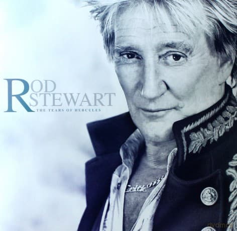 Rod Stewart: The Tears Of Hercules