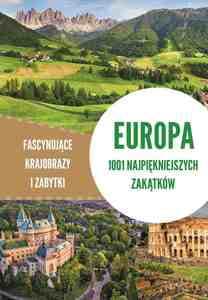 Europa. 1001 najpiękniejszych zakątków. Fascynujące krajobrazy i zabytki - Marcin Jaskulski
