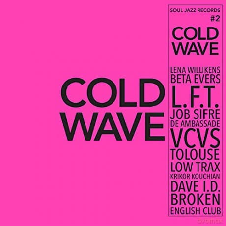 Soul Jazz Records Presents: Cold Wave #2