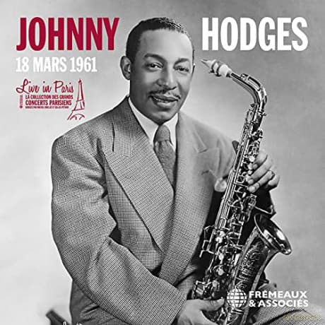 Johnny Hodges: Live In Paris - 18 Mars 1961