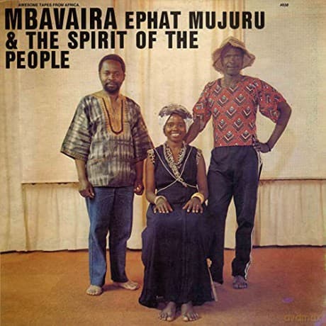 Ephat Mujuru & The Spirit Of The People: Mbavaira