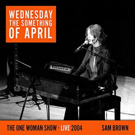 Sam Brown: Wednesday The Something Of April