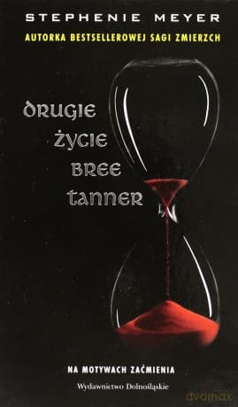 Drugie Życie Bree Tanner (twarda) - Stephenie Meyer