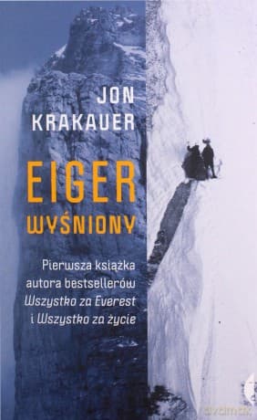 Eiger wyśniony - Jon Krakauer