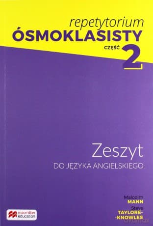Repetytorium Ósmoklasisty Szkoła podstawowa 8 cz.2 Zeszyt do języka angielskiego - Malcolm Mann, Steve Taylore-Knowles