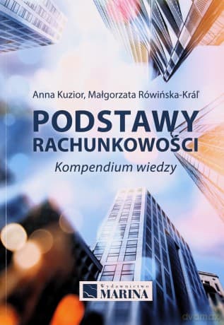 Podstawy rachunkowości. Kompedium wiedzy - Anna Kuzior, Małgorzata Rówińska-Kral