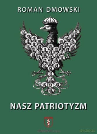 Nasz Patriotyzm - Roman Dmowski
