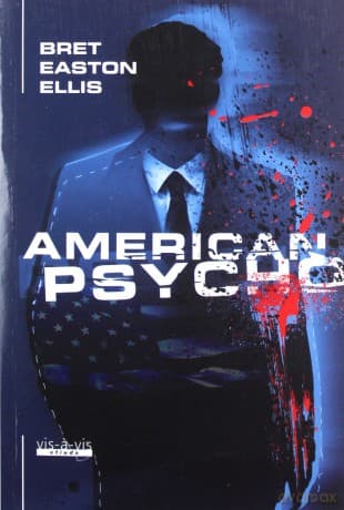 American Psycho - Bret Easton Ellis